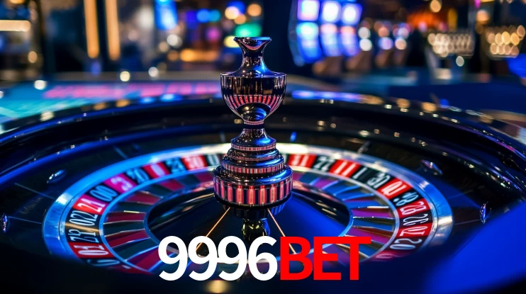 9996bet: Jogos de Caça-Níqueis-Altas Recompensas, Roleta-Velocidade, Blackjack-Desafios Máximos